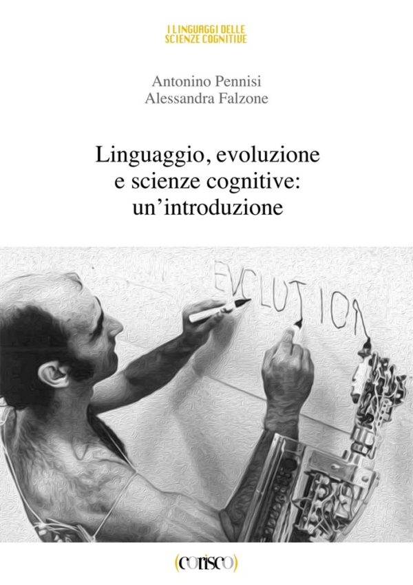 Linguaggio, evoluzione e scienze cognitive: un’introduzione